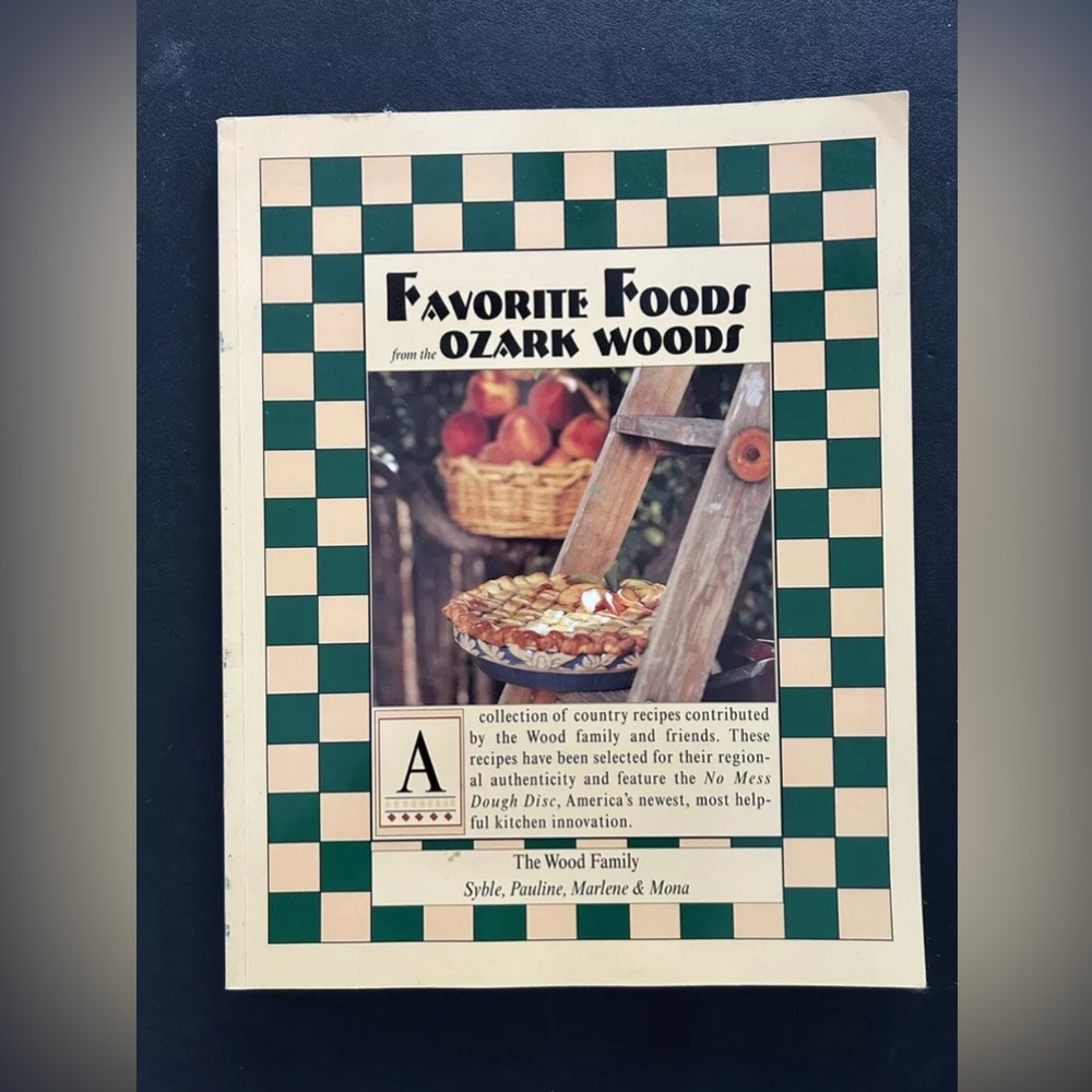 Favorite Foods From The Ozark Woods Cookbook No Mess Dough Disc Recipes PB 1995